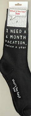 I Need A 6 Month Vacation Socks